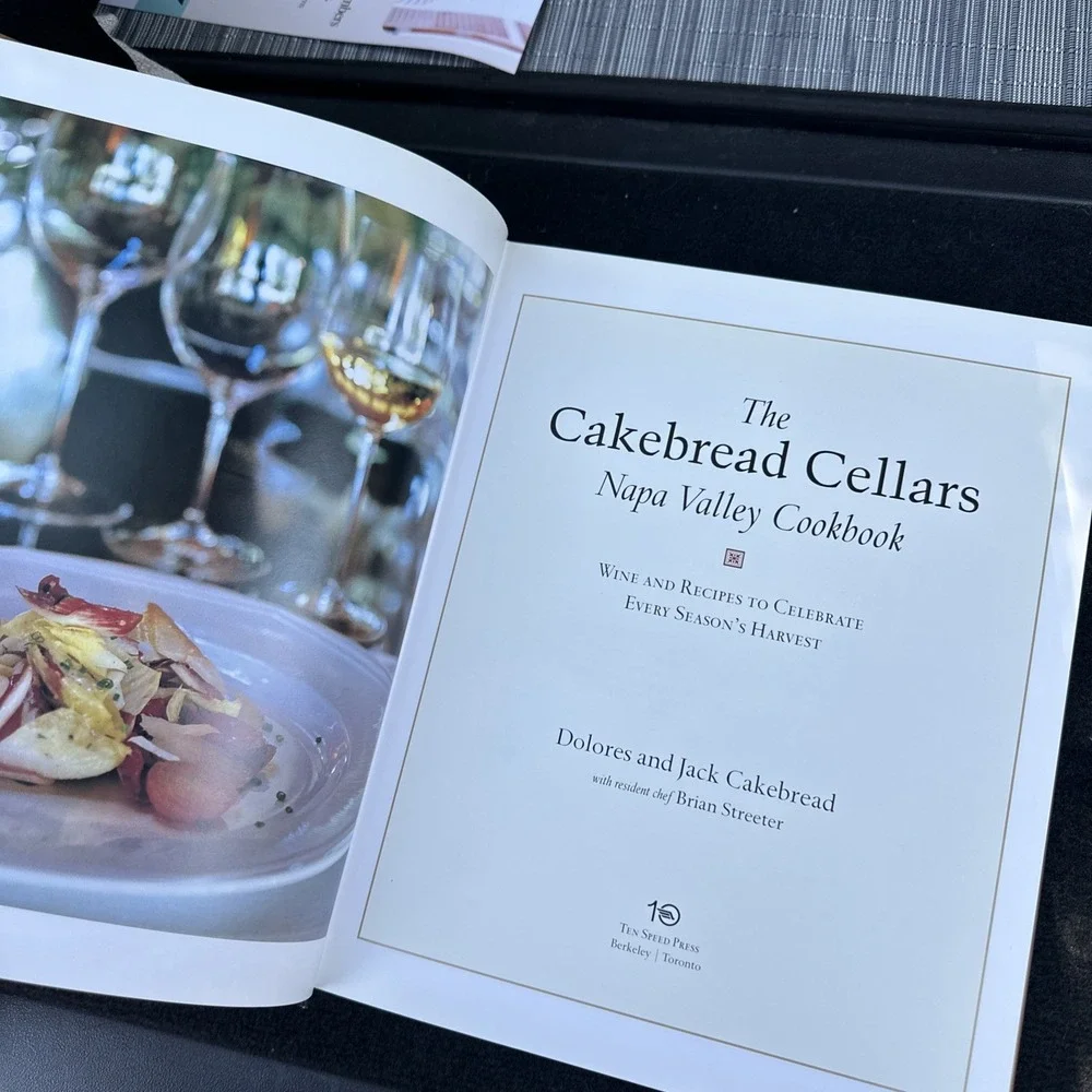 Cakebread Cellars Napa Valley Cookbook : Wine and‎ Recipes to Celebrate Every...